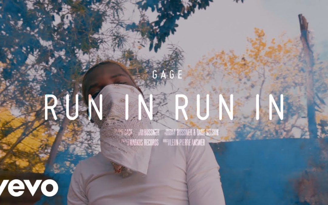 Gage – Run In – Official Music Video