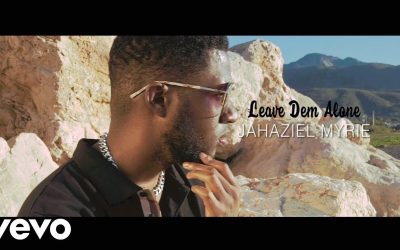 Jahazeil Myrie – Leave Dem Alone – Official Music Video
