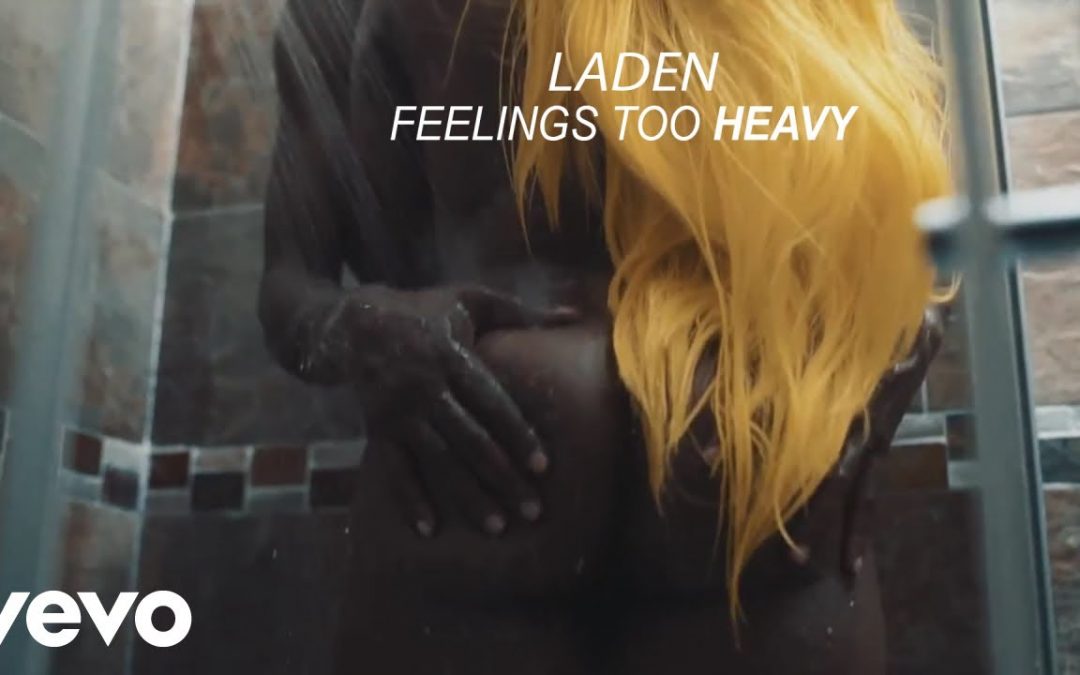 Laden – Feelings Too Heavy – Official Music Video