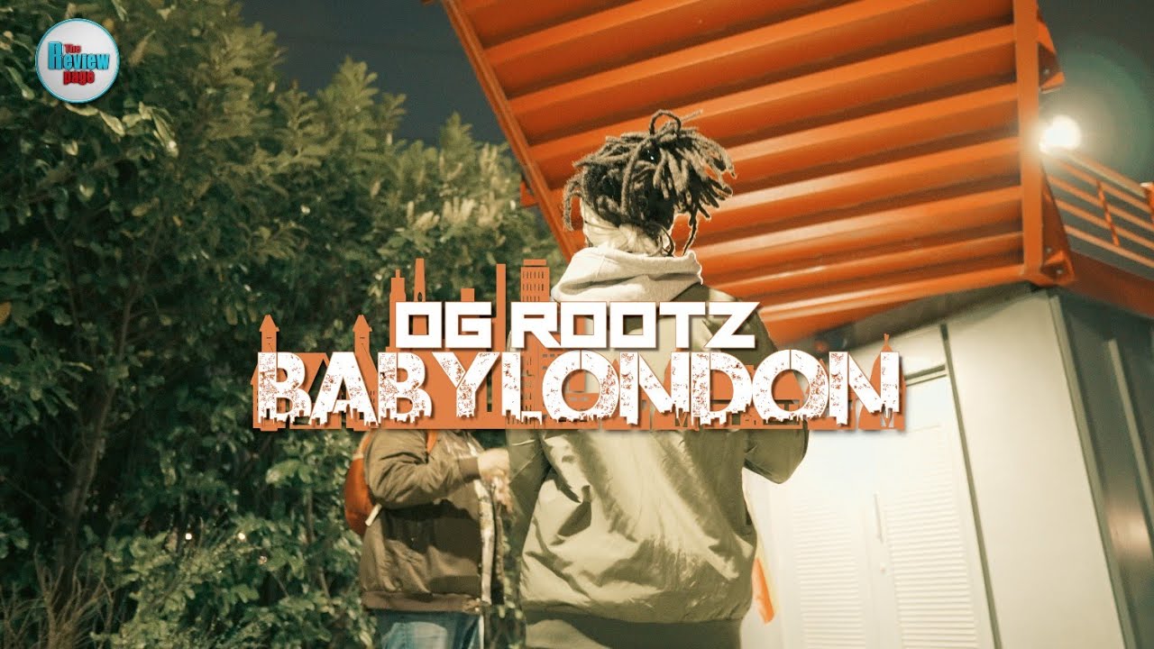 OG Rootz – Babylondon – Official Video