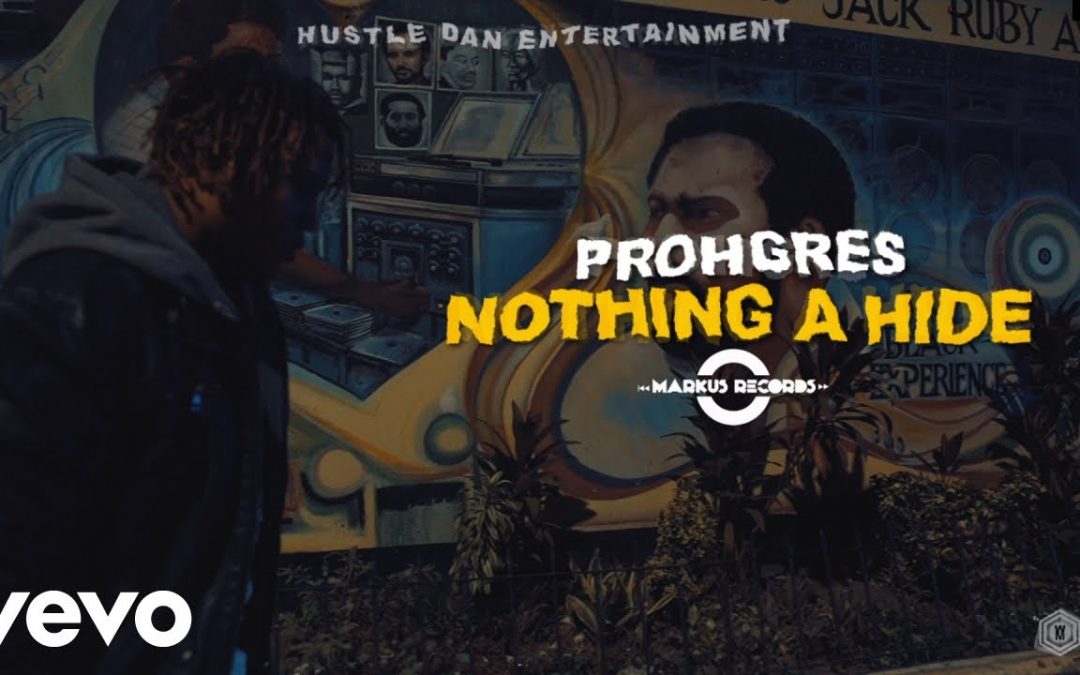 Prohgres – Nothing A Hide – Official Music Video