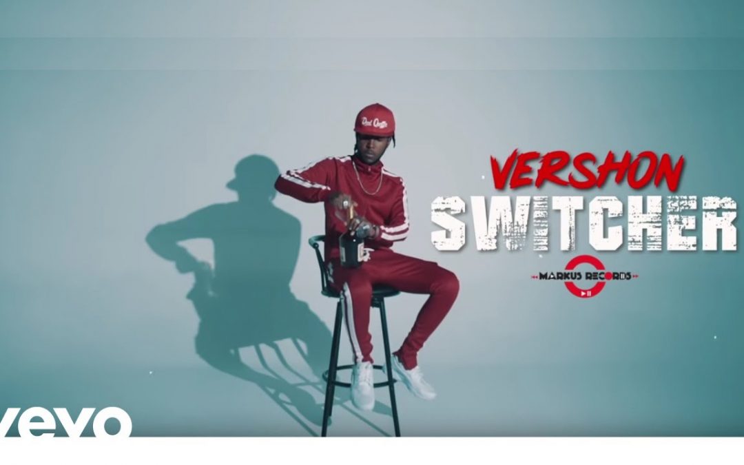 Vershon – Switcher – Official Music Video